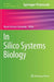 In Silico Systems Biology by Maria Victoria Schneider