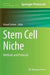 Stem Cell Niche: Methods and Protocols by Kursad Turksen