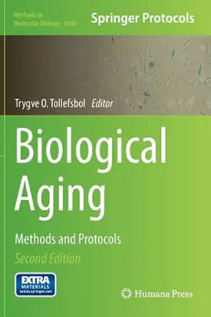 Biological Aging: Methods and Protocols by Trygve O. Tollefsbol