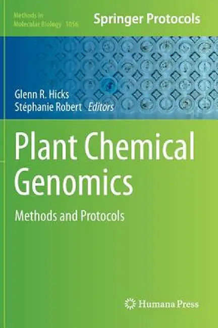 Plant Chemical Genomics: Methods and Protocols by Glenn R. Hicks