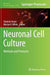 Neuronal Cell Culture: Methods and Protocols by Shohreh Amini