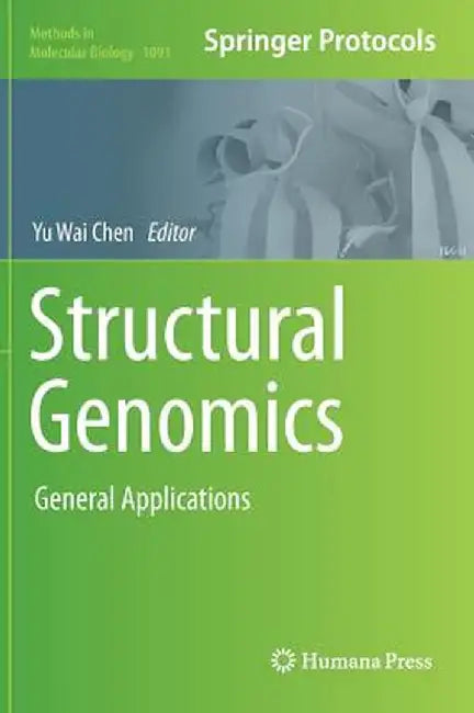 Structural Genomics: General Applications by Yu Wai Chen