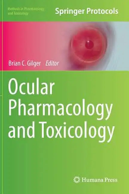 Ocular Pharmacology and Toxicology by Brian C. Gilger