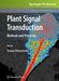 Plant Signal Transduction: Methods and Protocols by Thomas Pfannschmidt