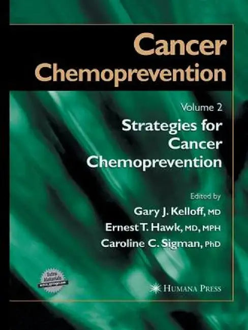 Cancer Chemoprevention: Volume 2: Strategies for Cancer Chemoprevention by Gary J. Kelloff
