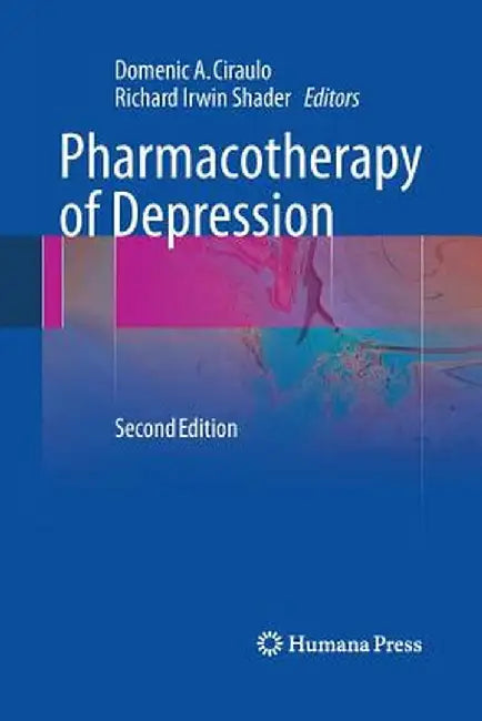 Pharmacotherapy of Depression by Domenic A. Ciraulo