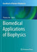 Biomedical Applications of Biophysics by Thomas Jue