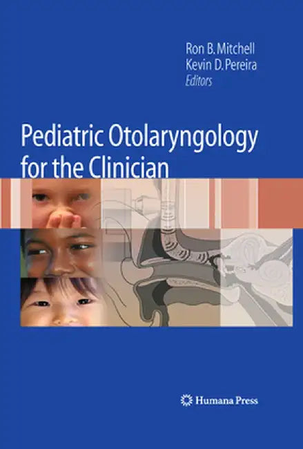 Pediatric Otolaryngology for the Clinician by Ron B. Mitchell
