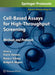 Cell-Based Assays for High-Throughput Screening: Methods and Protocols by Paul A. Clemons