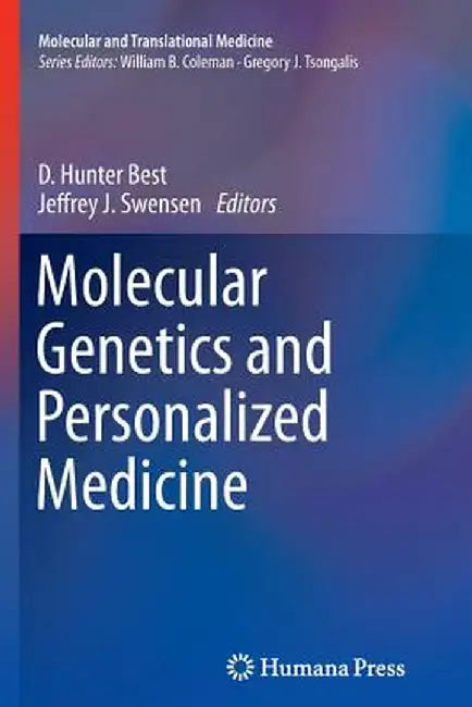 Molecular Genetics and Personalized Medicine by D. Hunter Best