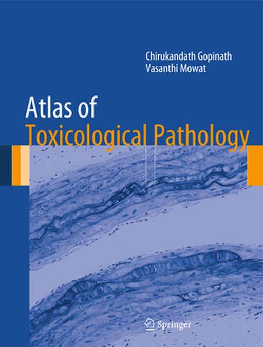 Atlas of Toxicological Pathology by Chirukandath Gopinath