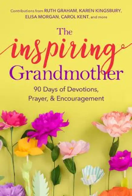 The Inspiring Grandmother: 90 Days of Devotions, Prayer & Encouragement by Doris Rikkers