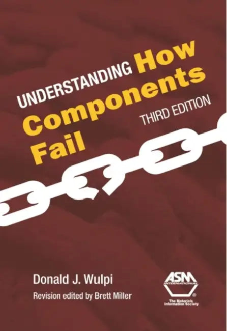 Understanding How Components Fail  by Donald J. Wulpi