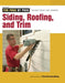 Siding, Roofing, and Trim: Completely Revised and Updated by Editors of Fine Homebuilding