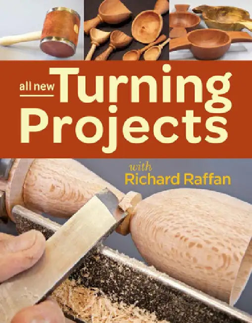 All New Turning Projects with Richard Raffan by Richard Raffan