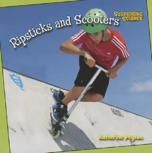 Ripsticks and Scooters by Katherine Peyton