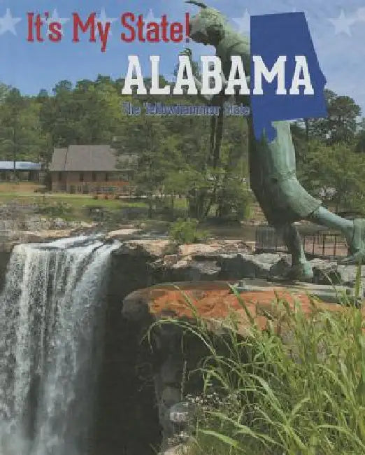 Alabama: The Yellowhammer State by Joyce Hart, Elissa Bass