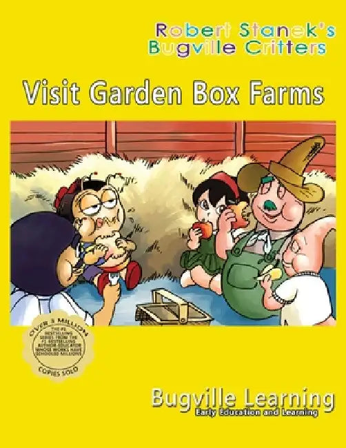 Visit Garden Box Farms. A Bugville Critters Picture Book: 15th Anniversary by Bugville Learning