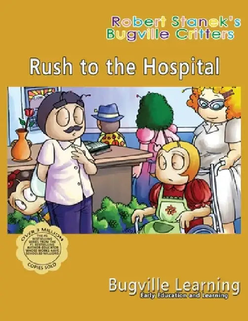Rush to the Hospital. A Bugville Critters Picture Book: 15th Anniversary by Bugville Learning