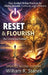 Reset & Flourish: Two Guided 30-Day Practices for Clarity, Growth, Gratitude, and Fulfillment by William R. Stanek, Living Well Pathways
