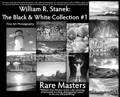 William R. Stanek. The Black and White Collection #1: Fine Art Photography Rare Masters by William R. Stanek, Hc Stanek, William R. Stanek