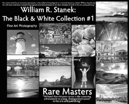 William R. Stanek. The Black and White Collection #1: Fine Art Photography Rare Masters by Stanek, William R.