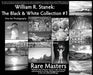 William R. Stanek. The Black and White Collection #1: Fine Art Photography Rare Masters by William R. Stanek, Hc Stanek, William R. Stanek