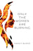 Only the Women are Burning by Nancy Burke