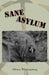 Sane Asylum by Allison Whittenberg