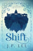 Shift: The Shiftwork Chronicles I by J. P. Lee