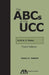 The ABCs of the Ucc Article 2: Sales, Third Edition by Henry D. Gabriel