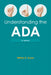 Understanding the Americans with Disabilities Act, Fourth Edition by William D. Goren