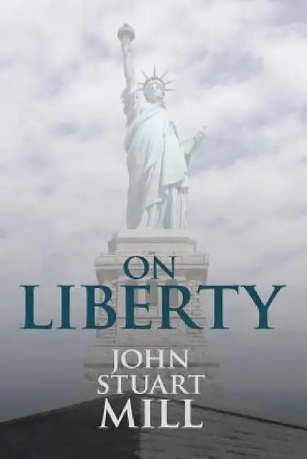 On Liberty by John Stuart Mill