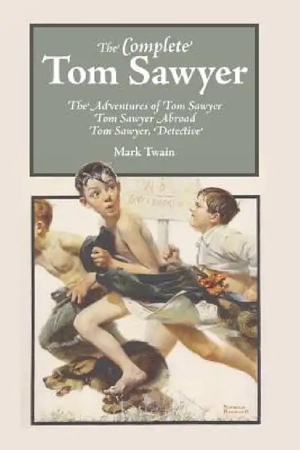 The Complete Tom Sawyer by Mark Twain