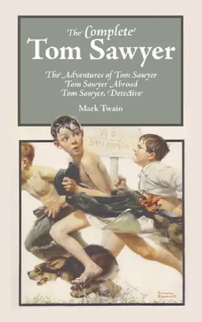 The Complete Tom Sawyer by Mark Twain