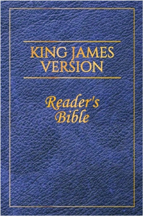 King James Version: Reader's Bible by Jay a. Parry