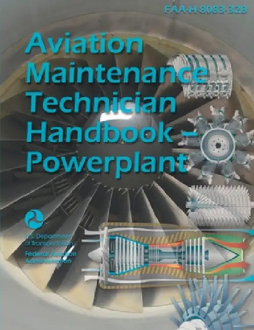 Aviation Maintenance Technician Handbook--Powerplant (Color): Faa-H-8083-32b by U S Department of Transportation