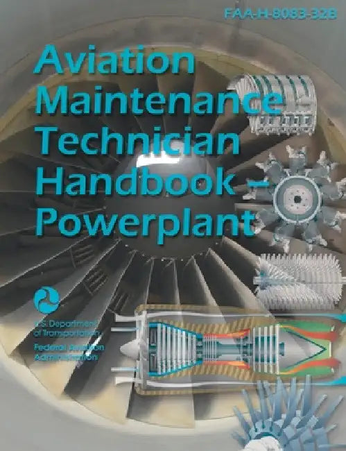 Aviation Maintenance Technician Handbook--Powerplant (Black & White): Faa-H-8083-32b by U S Department of Transportation