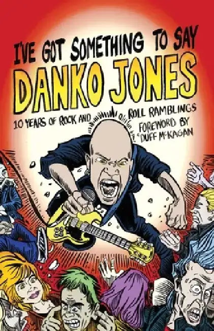I've Got Something to Say by Danko Jones