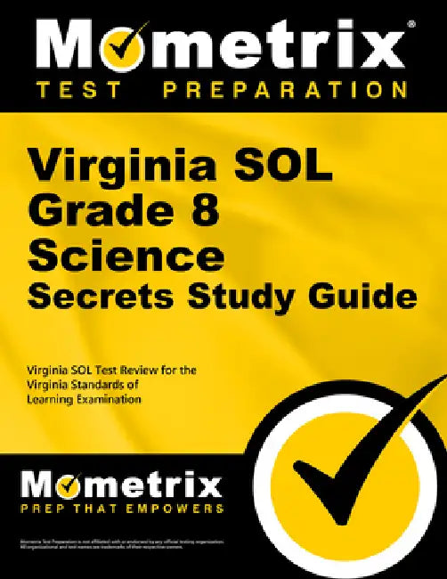 Virginia Sol Grade 8 Science Secrets Study Guide: Virginia Sol Test Review for the Virginia Standards of Learning Examination by Mometrix Science Assessment Test Team