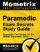 Paramedic Exam Secrets Study Guide: Paramedic Test Review for the Nremt Paramedic Exam by EMT Exam Secrets Test Prep