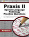 PRAXIS II Speech-Language Pathology Practice Questions: PRAXIS II Practice Tests & Exam Review for the PRAXIS II: Subject Assessments by Mometrix Teacher Certification Test Team