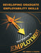 Developing Graduate Employability Skills: Your Pathway to Employment by Mercy V. Chaita