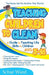 Teaching Children to Clean: The Ready-Set-Go Solution That Works! by Schar Ward