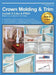 Crown Molding & Trim: Install It Like a Pro! by Wayne Drake