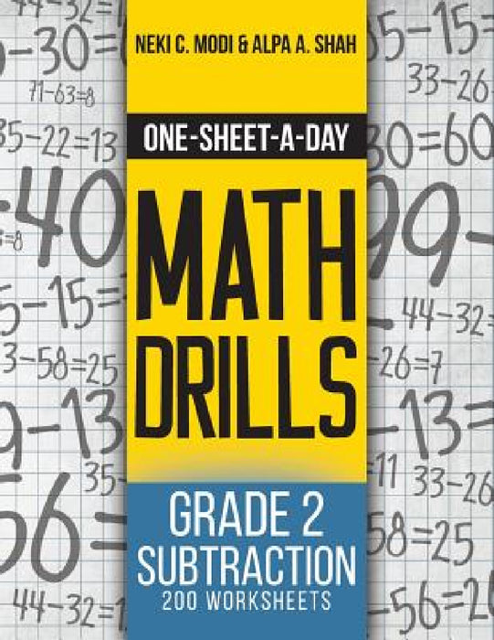 One-Sheet-A-Day Math Drills: Grade 2 Subtraction - 200 Worksheets (Book 4 of 24) by Neki C. Modi, Alpa a. Shah