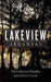 Lakeview Arkansas: The Unknown Paradise by Emmanuel E. Egar