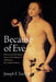 Because of Eve: Historical and Theological Survey of the Subjugation of Women in the Christian Tradition by Joseph E. Early