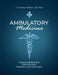 Ambulatory Medicine: A Quick Reference for the Busy Primary Care Provider by H. Thomas Milhorn