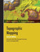 Topographic Mapping: Covering the Wider Field of Geospatial Information Science & Technology (GIS&T) SECOND EDITION by John N. Hatzopoulos